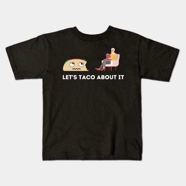 Let's Taco About It Kids T-Shirt by The Open Wave